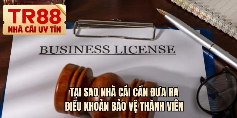 Tại sao nhà cái cần đưa ra điều khoản bảo vệ thành viên