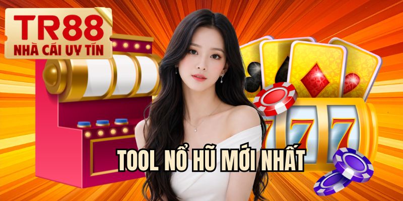 tool nổ hũ mới nhất